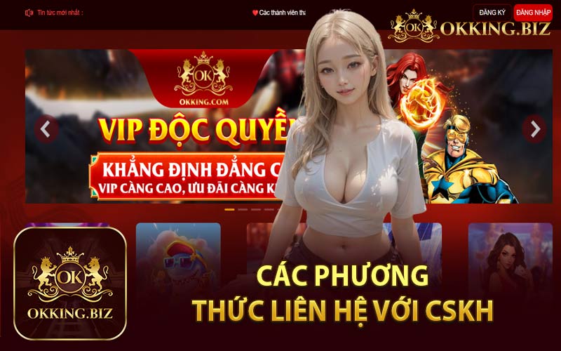 Các Phương Thức Liên Hệ Với CSKH 